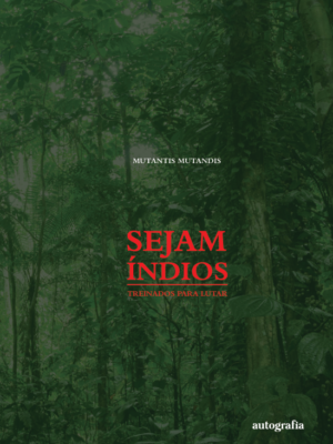 Sejam índios: treinados para lutar