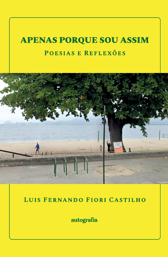 Apenas Porque Sou Assim: Poesias e Reflexões