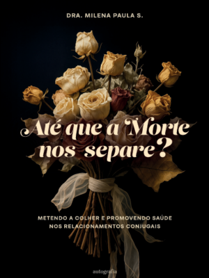 Até que a morte nos separe? Metendo a colher e promovendo saúde nos relaciona mentos conjugais