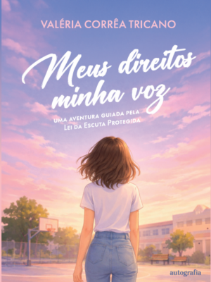 Meus direitos, minha voz: uma aventura guiada pela Lei da Escuta Protegida