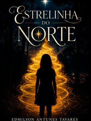 Estrelinha do Norte (Pré-venda os livros serão enviados após o lançamento)