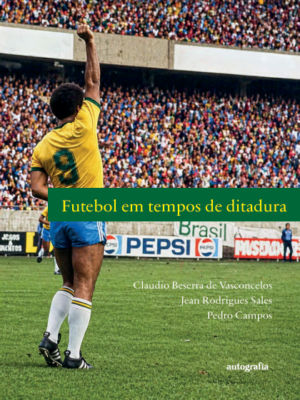 Futebol em tempos de ditadura