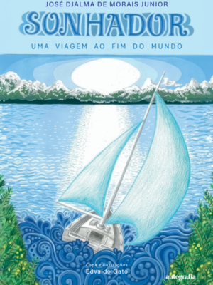 Sonhador: uma viagem ao fim do mundo