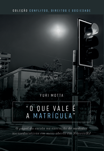 “O que vale é a matrícula”: o papel da escola na execução de medidas socioeducativas em meio aberto em Niterói/RJ