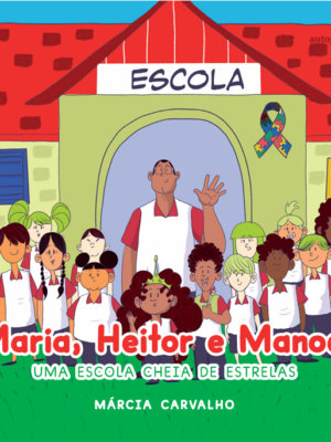 Maria, Heitor e Manoel: uma escola cheia de estrelas