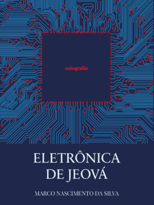 ​​Eletrônica de Jeová​ (Pré-venda os livros serão enviados após o lançamento)