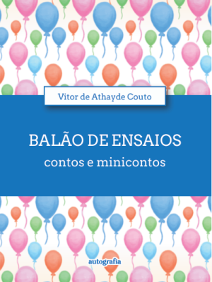 Balão de ensaios: contos e minicontos
