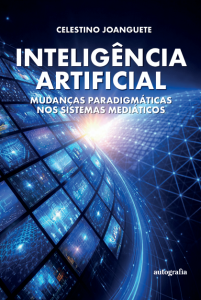 Inteligência artificial: mudanças paradigmáticas nos sistemas mediáticos