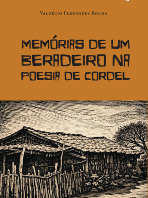 Memórias de um beradeiro na poesia de cordel
