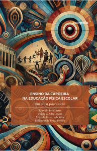 Ensino da capoeira na Educação Física escolar: Um olhar psicossocial
