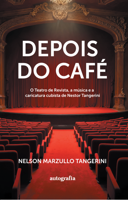 Depois do café: o teatro de revista, a música e a caricatura cubista de Nestor Tangerini