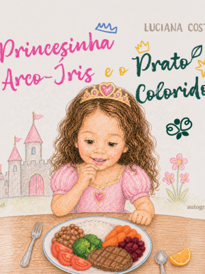 Princesinha Arco-Íris e o Prato Colorido