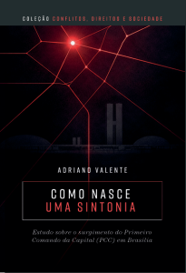 Como nasce a sintonia: Estudo sobre o surgimento do Primeiro Comando da Capital (PCC) em Brasília