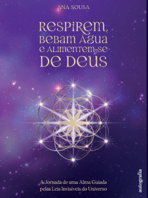 Respirem, Bebam Água e Alimentem-se de Deus