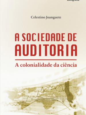 A sociedade de auditoria: a colonialidade da ciência