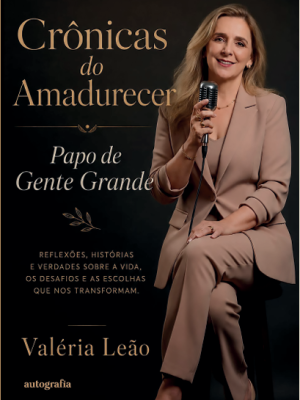 Crônicas do Amadurecer; Papo de gente grande