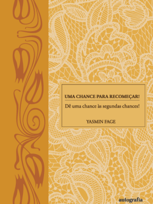 Uma chance para recomeçar: Dê uma chance às segundas chances!