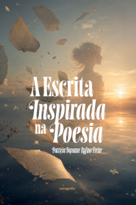 A Escrita Inspirada na Poesia