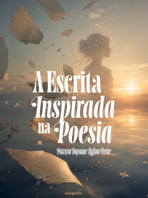 A Escrita Inspirada na Poesia