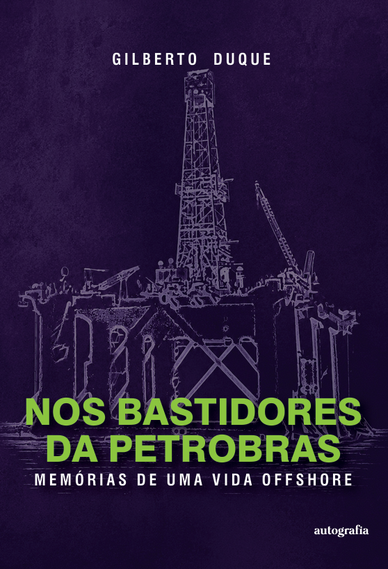 Nos bastidores da Petrobras: memórias de uma vida offshore