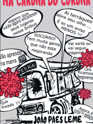 Na Carona do Corona –  2020 – O Ano em que o Mundo parou