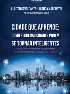 Cidade que Aprende: Como Pequenas Cidades Podem se Tornar Inteligentes