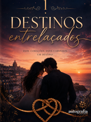 Destinos Entrelaçados – Volume 1: Entre desafios e sonhos, a força de acreditar (Pré-venda os livros serão enviados após o lançamento)
