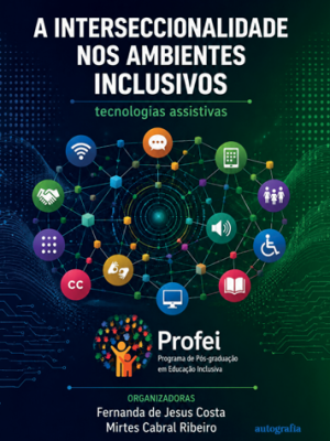 A interseccionalidade nos ambientes inclusivos: tecnologias assistivas