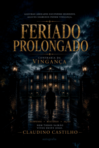 Feriado prolongado: confraria da vingança