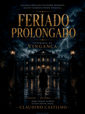 Feriado prolongado: confraria da vingança