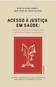 Acesso à Justiça em Saúde: A Judicialização como Instrumento de Efetivação de Direitos Fundamentais