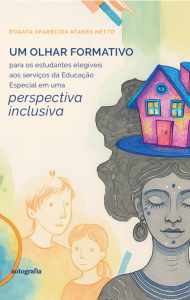 Um Olhar formativo para os estudantes elegíveis aos serviços da Educação Especial em uma perspectiva inclusiva
