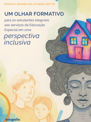 Um Olhar formativo para os estudantes elegíveis aos serviços da Educação Especial em uma perspectiva inclusiva