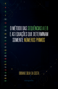 O método das sequências A e B e as equações que determinam somente números primos