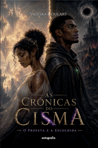 As Crônicas do Cisma: O Profeta e a Escolhida