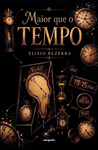 Maior que o tempo - O passado não se apaga