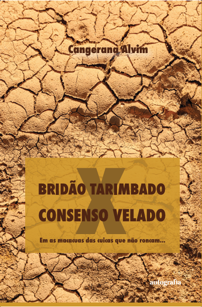 Bridão Tarimbado X Consenso Velado: Em as macacuas das cuicas que não roncam...