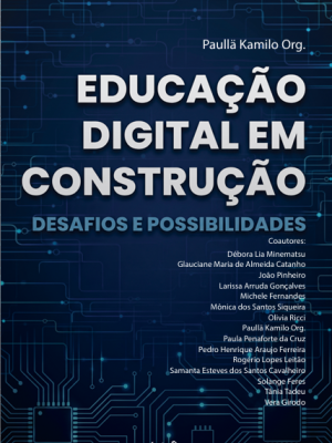 Educação Digital em Construção:  Desafios e Possibilidades