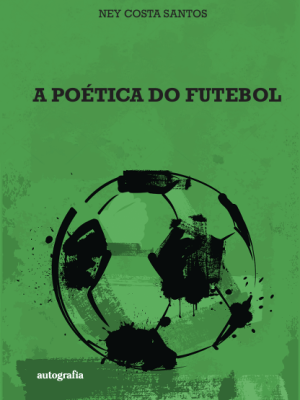 A Poética do Futebol