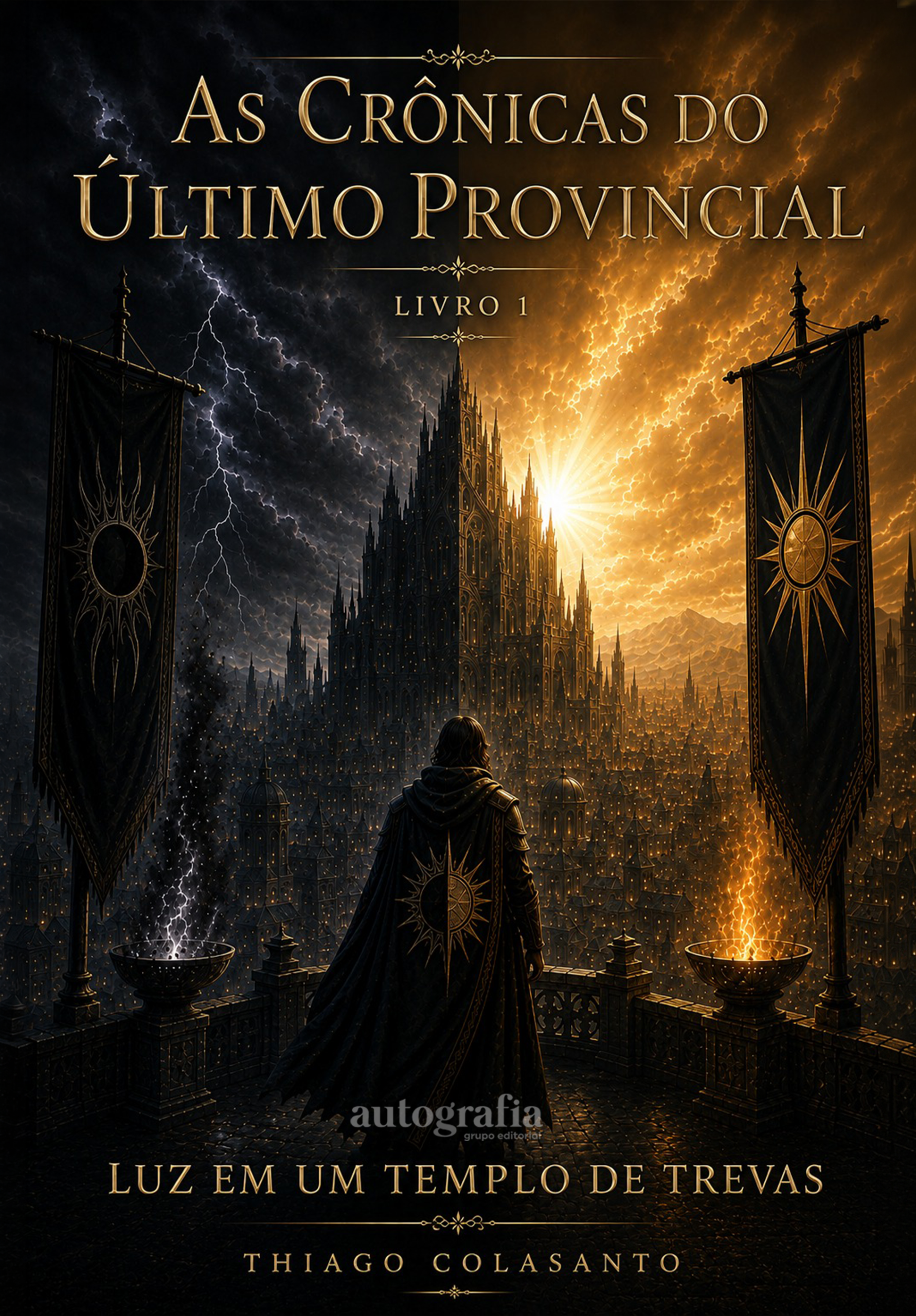 As Crônicas do Último Provincial: Luz em um Templo de Luz (Pré-venda os livros serão enviados após o lançamento)