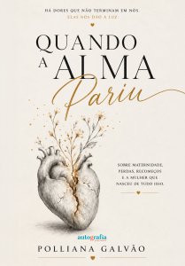 Quando a alma pariu (Pré-venda os livros serão enviados após o lançamento)