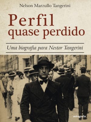 Perfil quase perdido: Uma biografia para Nestor Tangerini