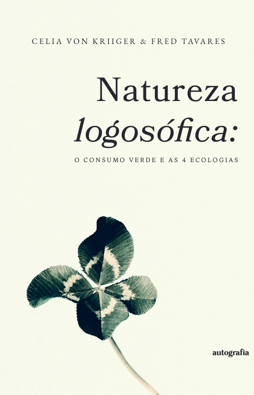 Natureza logosófica: o consumo verde e as 4 ecologias