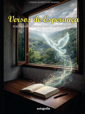 Versos de esperança: Poesia como lenitivo para tempos incertos