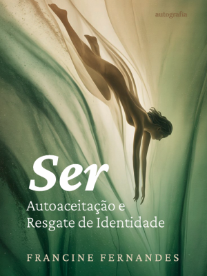 Ser: autoaceitação e resgate de identidade