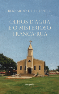 Olhos d’Água e o misterioso Tranca-Rua