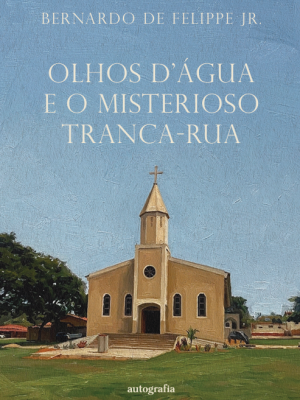 Olhos d’Água e o misterioso Tranca-Rua