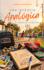 Uma Infância Analógica