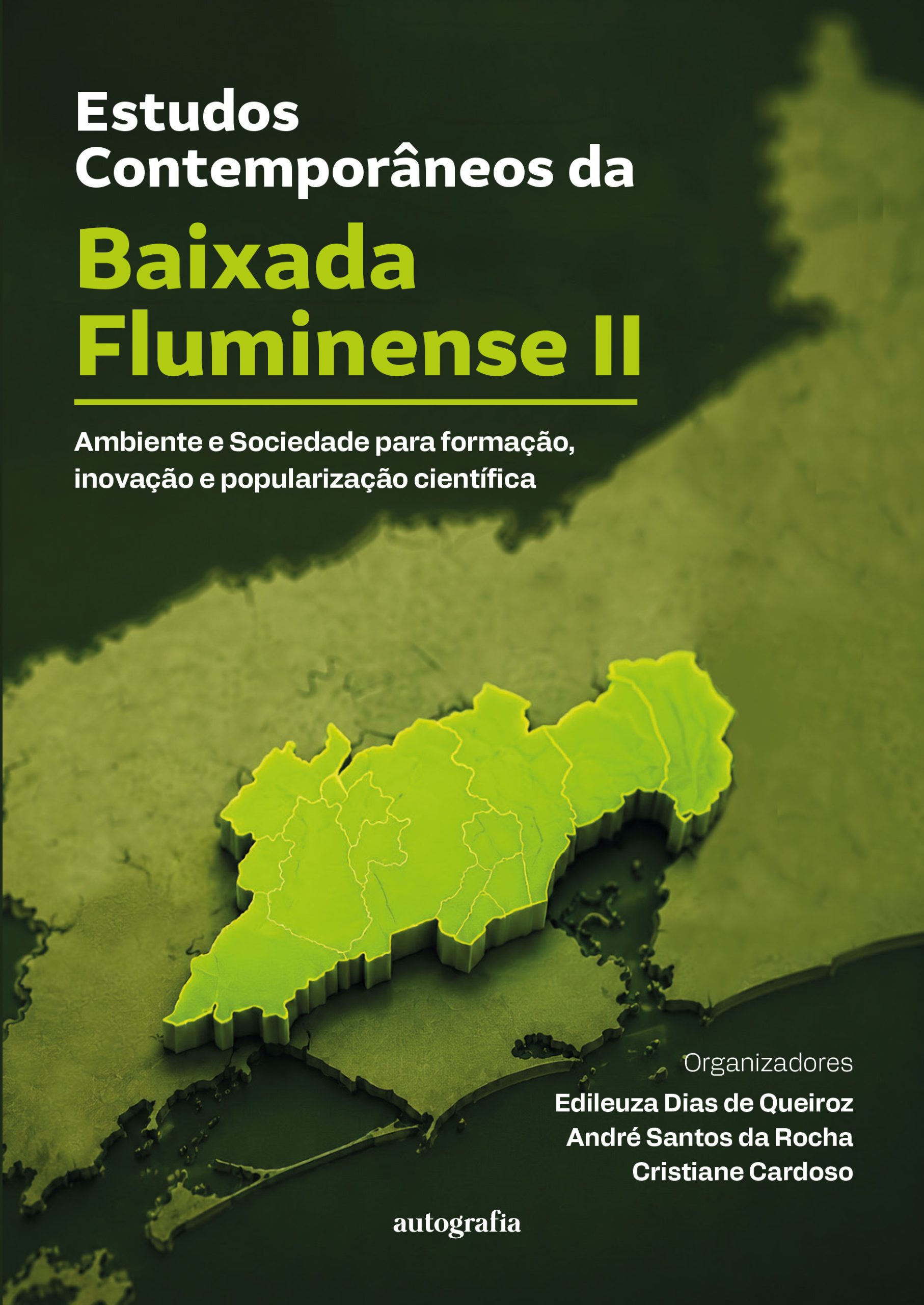 Estudos Contemporâneos da Baixada Fluminense II: Ambiente e Sociedade para formação, inovação e popularização científica