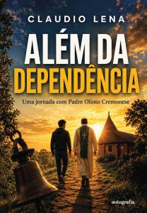 Além da dependência: uma jornada com Padre Olinto Cremonese